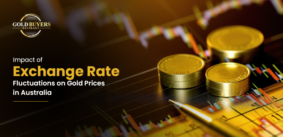 Impact of Exchange Rate Fluctuations on Gold Prices in Australia