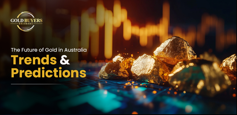 The Future of Gold in Australia: Trends & Predictions