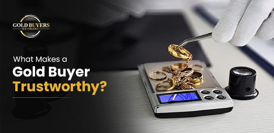 What Makes a Gold Buyer Trustworthy?