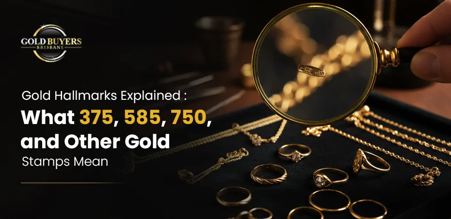 Gold Hallmarks Explained: What 375, 585, 750, and Other Gold Stamps Mean